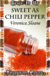 Sweet as Chili Pepper - Veronica Sloane