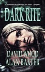 Dark Rite - David Wood, Alan Baxter