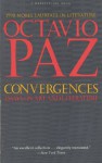 Convergences: Essays on Art and Literature - Octavio Paz, Helen R. (Translator) Lane, Helen R. Lane