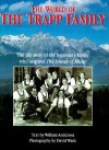 The World of The Trapp Family: The Life Story of the Legendary Family who Inspired The Sound of Music - William Anderson