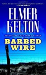 Barbed Wire - Elmer Kelton