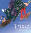 Trixie: The Witch's Cat - Nick Butterworth