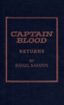 Captain Blood Returns - Rafael Sabatini