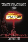 Welcome To Planet Earth - 2050 - Population Zero - Robert Hull