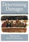 Determining Damages: The Psychology of Jury Awards (Law and Public Policy: Psychology and the Social Sciences) - Edie Greene, Brian Bornstein, Bruce Dennis Sales