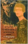 Sylvia Townsend Warner: A Biography - Claire Harman
