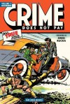 Crime Does Not Pay Archives Volume 2 (Dark Horse Archives) - Charles Biro, Philip Simon, Greg Rucka