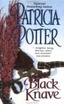 The Black Knave - Patricia Potter