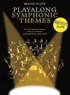 Flute Playalong Symphonic Themes [With CD] - Amsco Publications