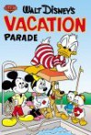 Walt Disney's Vacation Parade: #03 - Carl Barks, Sarah Kinney, Gil Turner