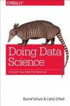 Doing Data Science: Straight Talk from the Frontline - Rachel Schutt, Cathy O'Neil