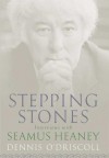Stepping Stones: Interviews with Seamus Heaney - Dennis O'Driscoll