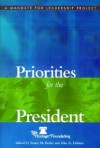 Priorities for the President - Stuart M. Butler, Kim R. Holmes