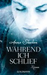 Während ich schlief: Roman (German Edition) - Anna Sheehan, Karin Diemerling