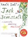 Roald Dahl's Jack And The Beanstalk: A Gigantically Amusing Musical - Roald Dahl, Matthew White, Ana Sanderson