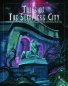 Tales of the Sleepless City - Scott David Aniolowski, Daniel Harms, Mikael Hedberg, Charles Michael Hurst, Tom Lynch, Oscar Rios, Brian M. Sammons
