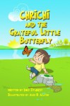 Chrichi and The Grateful Little Butterfly (A Lesson Learned Book) - Ines Starkey, Alex Acayen