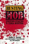 Busting the Mob: The United States V. Cosa Nostra - James Jacobs, Christopher Panarella, Jay Worthington