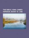 The Bible, King James Version, Book 18 - Anonymous