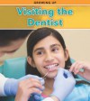 Visiting the Dentist - Charlotte Guillain