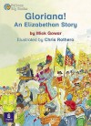 Gloriana!: An Elizabethan Story - Mick Gowar, Wendy Body