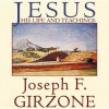 Jesus: His Life and Teachings; As Recorded by His Friends Matthew, Mark, Luke and John - Joseph F Girzone, Raymond Todd