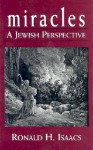 Miraclesjewish Perspective - Ronald H. Isaacs