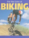 For The Love Of Biking (For The Love Of Sports) - Rennay Craats