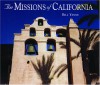 The Missions of California - Bill Yenne