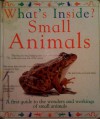 Whats Inside Small Animals A First Guide - Angela Royston, Richard Manning
