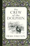 The Crew of the Dolphin - Hesba Stretton