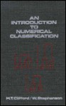 An Introduction to Numerical Classification: Primarily for Biologists - H. T. Clifford, W. Stephenson