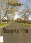 Strangers at Home - Wendy Baker