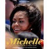 Michelle: Her First Year as First Lady - Robin Givhan