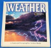 Weather (National Geographic Action Book) - National Geographic Society, Tom Klerein, John Sibbick