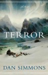 The Terror: A Novel - Dan Simmons