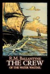 The Crew of the Water Wagtail - R.M. Ballantyne