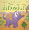 This Is My Dinosaur - Sam Taplin, Stephanie Jones, Lee Wildish