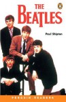 The Beatles (Penguin Readers, Level 3) - Paul Shipton