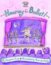 Hooray for Ballet! - Margaret Frith, Amanda Haley