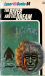 The River And The Dream - Raymond F. Jones, Frank Kelly Freas, Roger Elwood