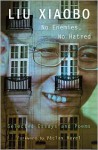 No Enemies, No Hatred: Selected Essays and Poems - Xiaobo Liu, Václav Havel, Perry Link, Tienchi Martin-Liao, Liu Xia