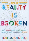 Reality Is Broken: Why Games Make Us Better and How They Can Change the World - Jane McGonigal, Julia Whelan