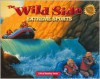 The Wild Side: Extreme Sports: Critical Reading Skills - Henry Billings, McGraw-Hill Publishing, Melissa Billings