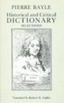 Historical and Critical Dictionary: Selections - Pierre Bayle, Richard H. Popkin