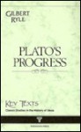 Plato's Progress - Gilbert Ryle