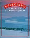 Exploring White Sands National Monument - Mary Maruca, Derek Gallagher, Robert Greisen