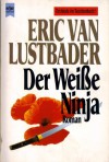 Der Weiße Ninja (Taschenbuch) - Eric Van Lustbader, Sepp Leeb