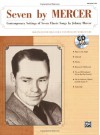 Seven by Mercer: Contemporary Settings of Seven Classic Songs by Johnny Mercer (High Voice), Book & CD - Alfred A. Knopf Publishing Company, Johnny Mercer, Mark Hayes