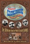 The All-American Cowboy Cookbook: Over 300 Recipes From the World's Greatest Cowboys - Ken Beck